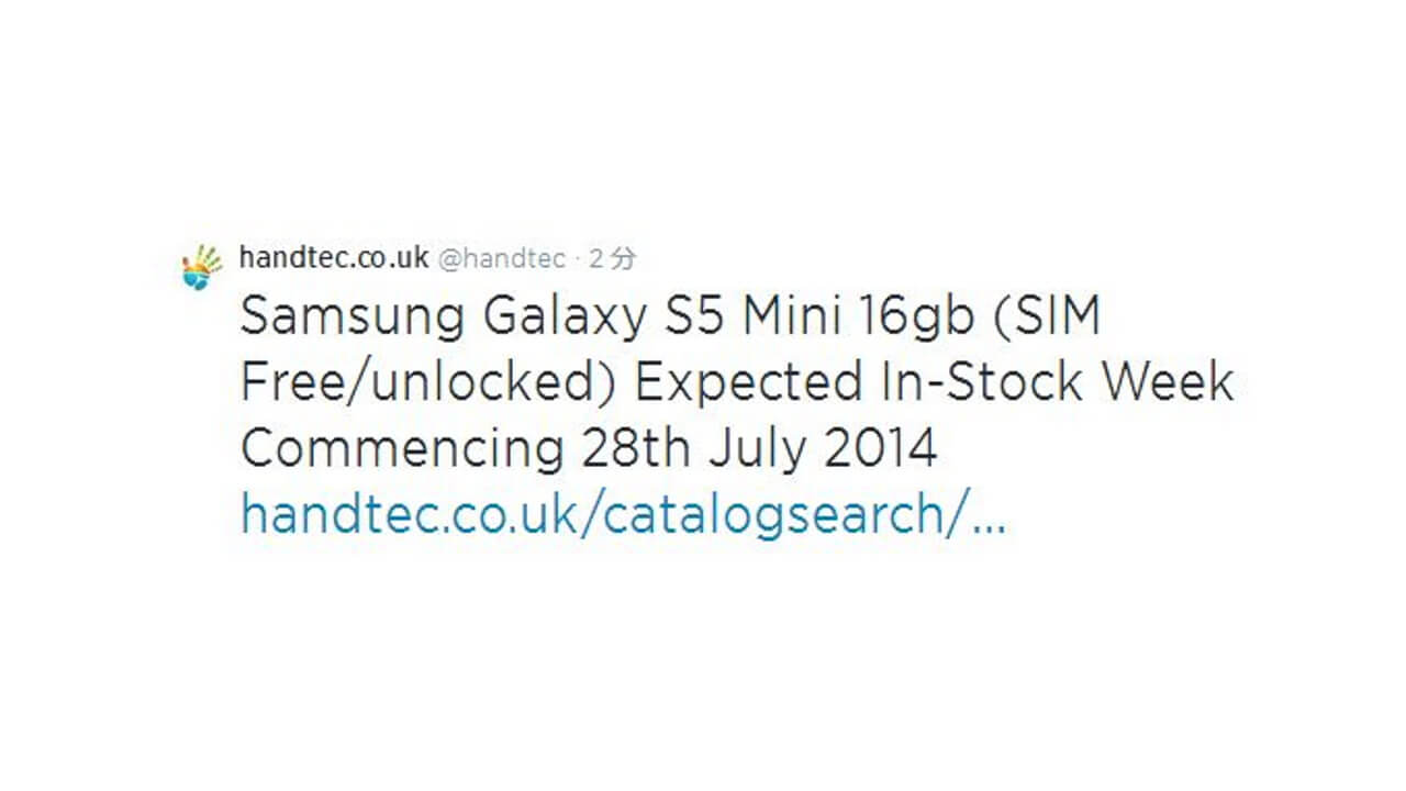 Galaxy S5 Mini、英国Handtecには7月28日に入荷