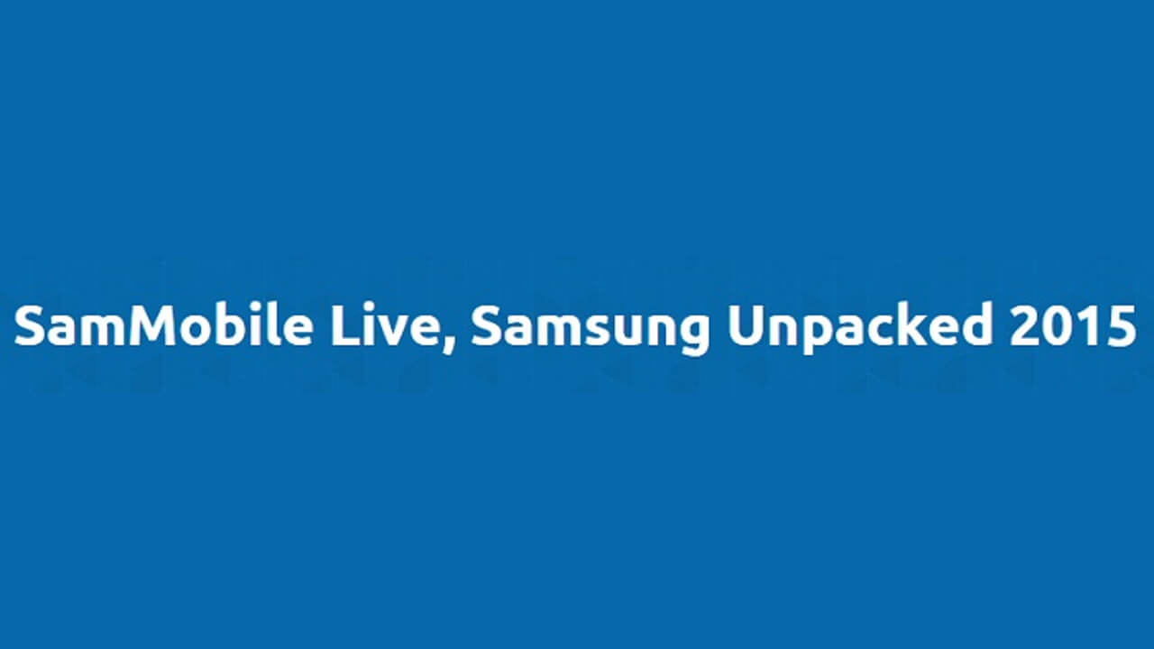 Samsung新製品発表イベント「Galaxy Unpacked 2015」ページ公開