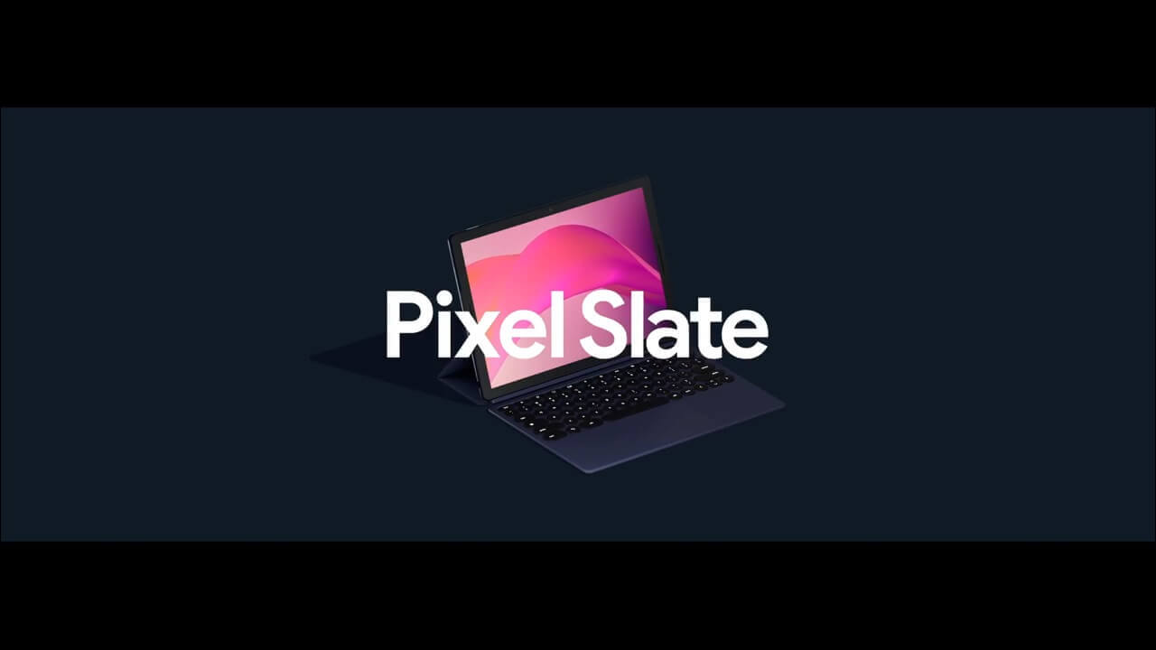 Google、ハイスペックChromeOSタブレット「Pixel Slate」正式発表