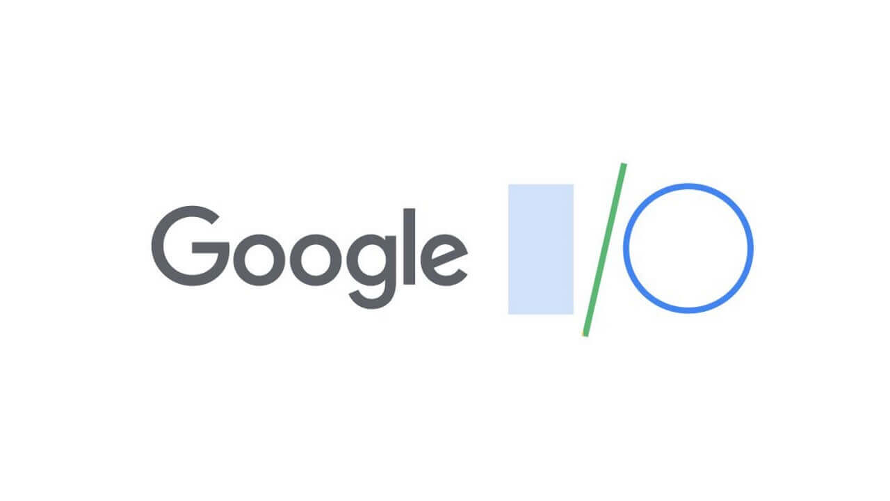 「Google I/O 2019」5月7日から3日間開催