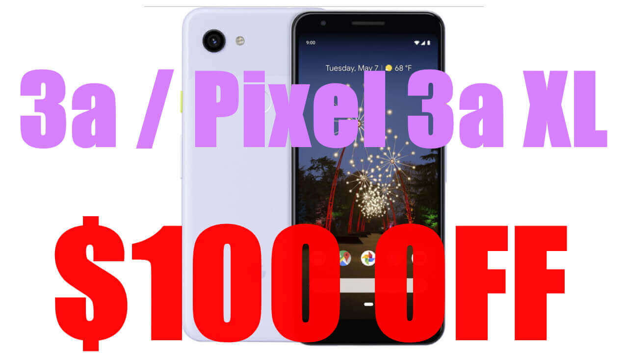 Best Buy、「Pixel 3a/3a XL」米国eSIMモデルを$100引き
