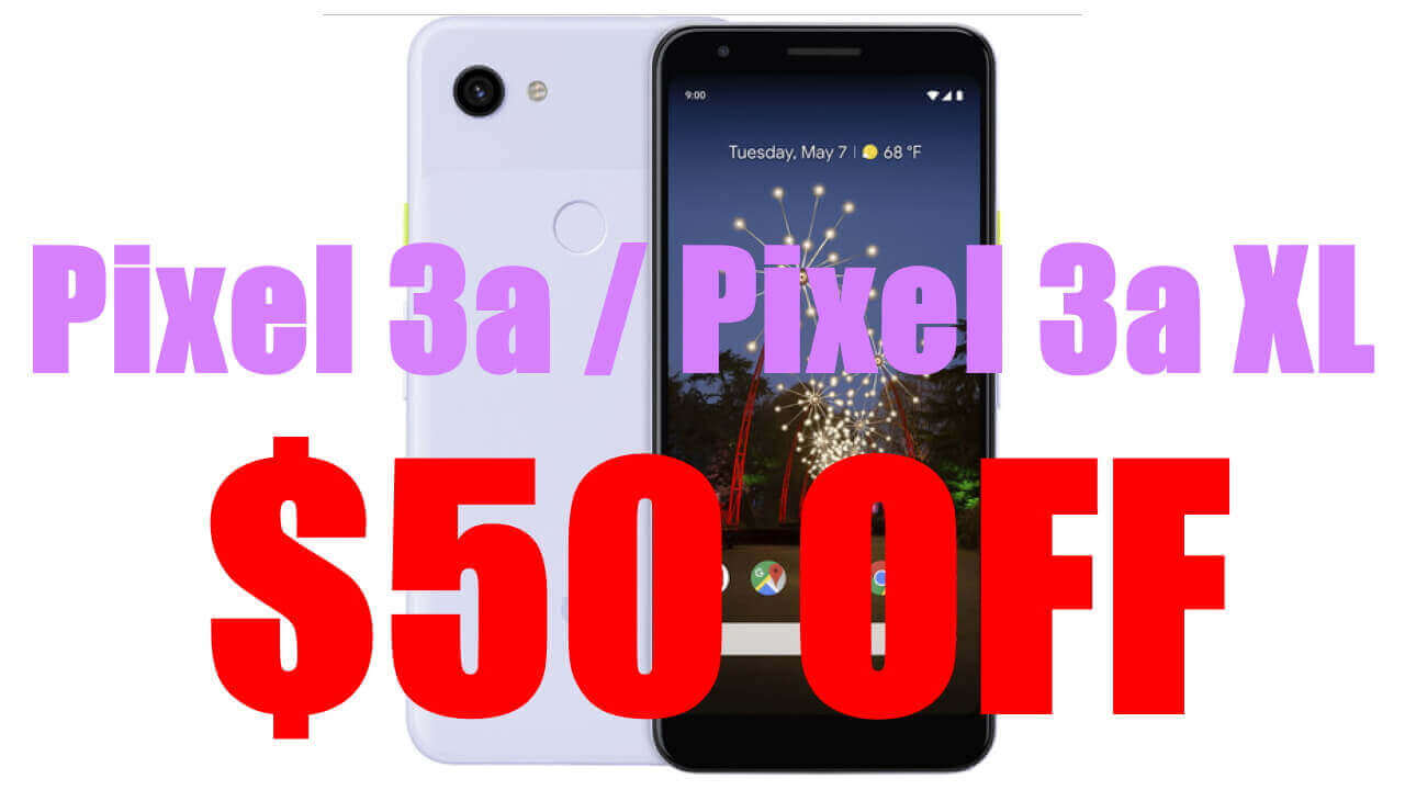 「Pixel 3a/3a XL」米国eSIMモデル$50引きで直輸入可能