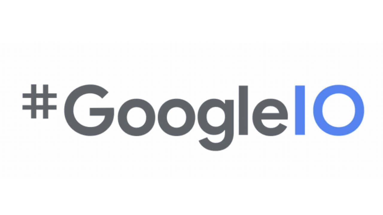 「Google I/O 2020」コロナで中止