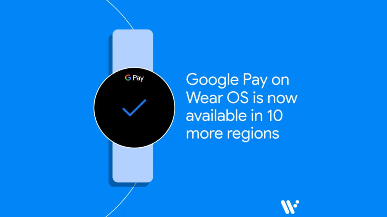 計37か国！Wear OS「Google Pay」さらに10か国へ拡大【日本はまだ】