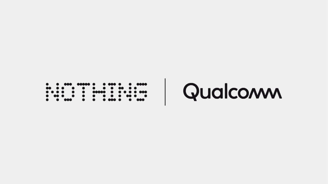 Nothing、Qualcommとの業務提携発表